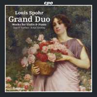 Spohr: Grand Duo - Works for Violin & Piano